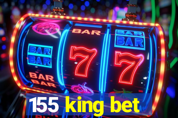 155 king bet